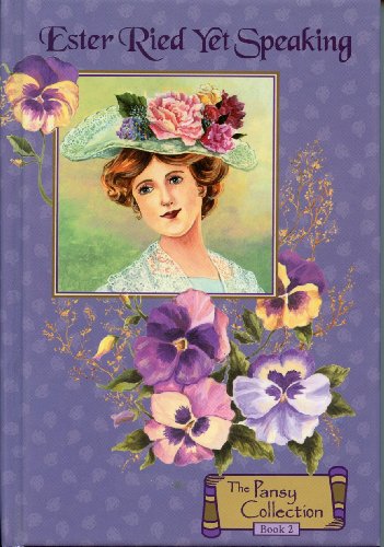 Stock image for Ester Ried Yest Speaking (The Pansy Collection, Book 2) for sale by ThriftBooks-Atlanta