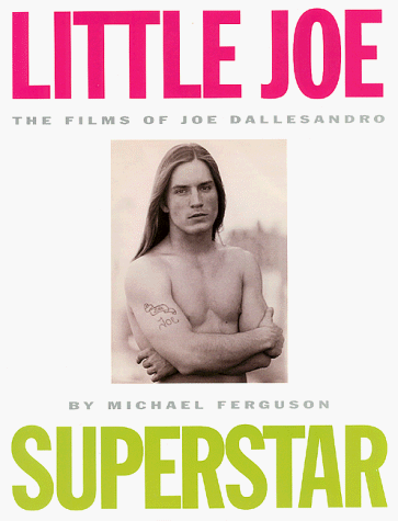 Imagen de archivo de Little Joe, Superstar: The Films of Joe Dallesandro a la venta por Broad Street Books