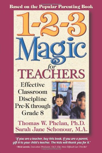 9781889140179: 1-2-3 Magic for Teachers: Effective Classroom Discipline Pre-K Through Grade 8