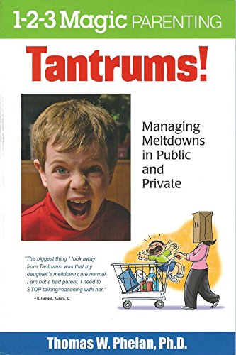 Stock image for Tantrums!: Managing Meltdowns in Public and Private for sale by SecondSale