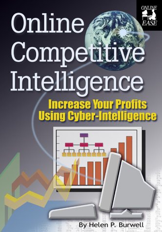 Beispielbild fr Online Competitive Intelligence : Increase Your Profits Using Cyber-Intelligence zum Verkauf von BombBooks