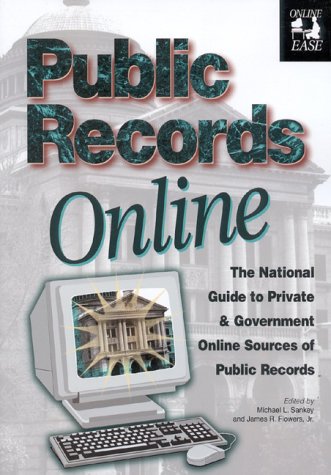 Stock image for Public Records Online : The National Guide to Private and Government Online Sources of Public Records for sale by Better World Books