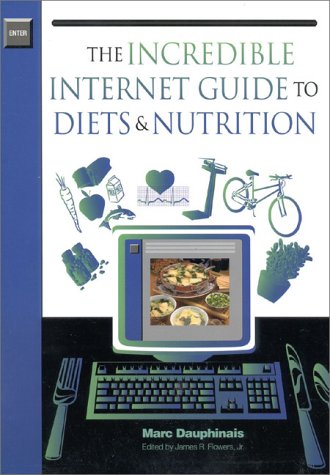 Beispielbild fr The Incredible Internet Guide to Diet and Nutrition zum Verkauf von Better World Books