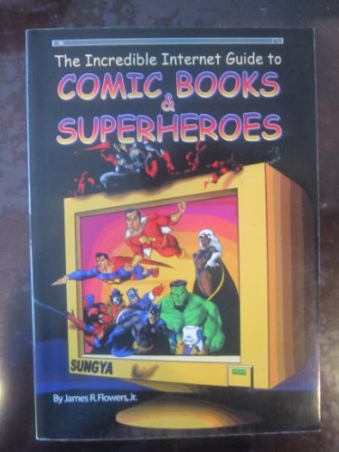 Stock image for The Incredible Internet Guide to Comic Books & Superheroes for sale by Half Price Books Inc.