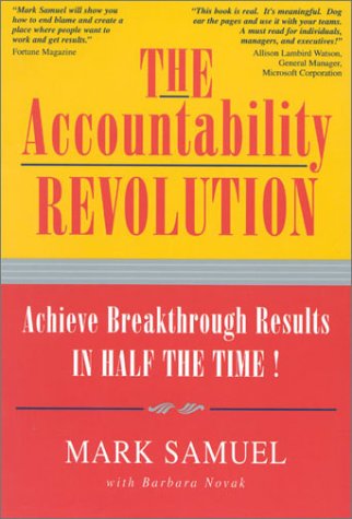 Beispielbild fr The Accountability Revolution: Achieve Breakthrough Results in Half the Time zum Verkauf von BookHolders