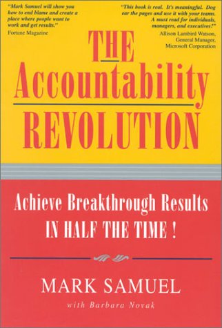 9781889150277: The Accountability Revolution: Achieve Breakthrough Results in Half the Time