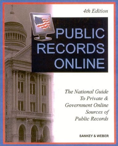 Stock image for Public Records Online : The National Guide to Private and Government Online Sources of Public Records for sale by Better World Books: West
