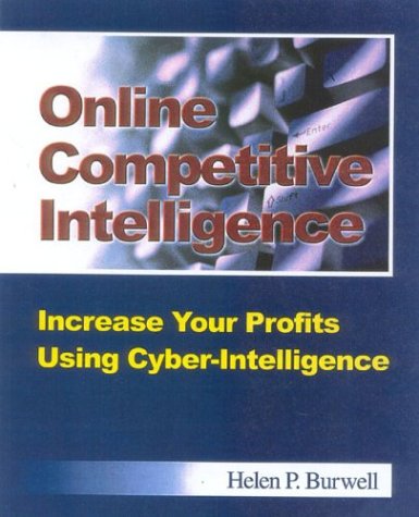 Beispielbild fr Online Competitive Intelligence : Increase Your Profits Using Cyber-Intelligence zum Verkauf von Better World Books