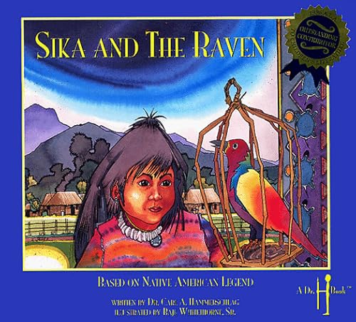 9781889166230: Sika and the Raven: Based on Native American Legend (a Dr. H. Book.)