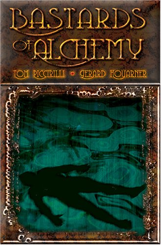 Stock image for Bastards of Alchemy [Aug 01, 2002] Piccirilli, Tom and Houarner, Gerard for sale by Kell's Books