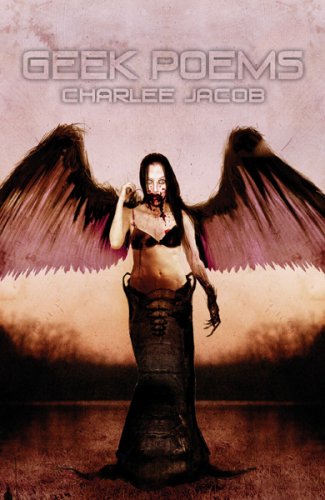Geek Poems: Short Story & Novella Collection (9781889186641) by Charlee Jacob