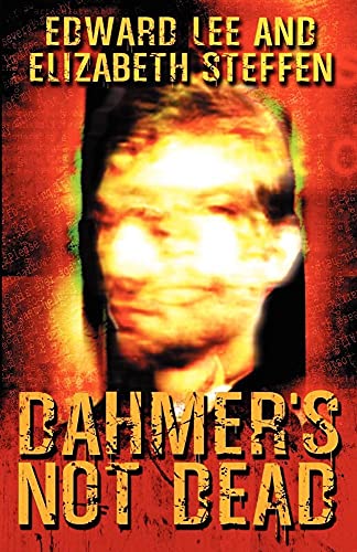 Dahmer's Not Dead (9781889186917) by Lee, Edward