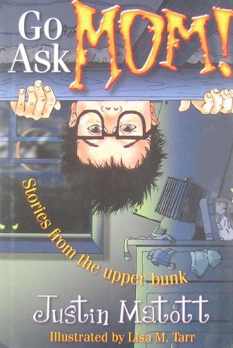 Imagen de archivo de Go Ask Mom!: (Stories from the Upper Bunk) a la venta por ThriftBooks-Dallas