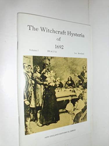 Beispielbild fr The Witchcraft Hysteria of 1692 Volume I (New England's Historical) zum Verkauf von Wonder Book