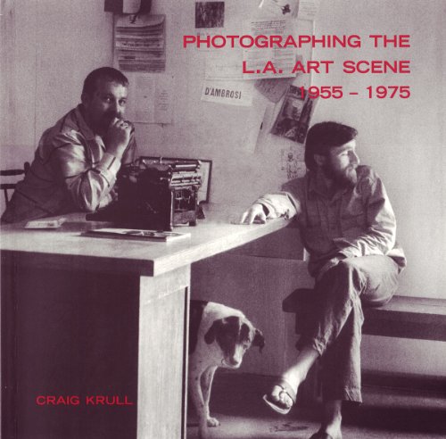 Photographing the LA Art Scene, 1955-1975 (9781889195025) by KRULL, Craig