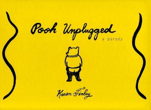 Stock image for Karen Finley: Pooh Unplugged - An Unauthorized Memoir for sale by Goodwill Books