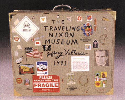 Jeffrey Vallance Presents the Richard Nixon Museum (9781889195421) by Vallance, Jeffrey; Rugoff, Ralph