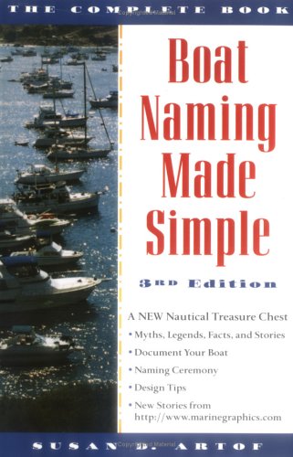Stock image for Boat Naming Made Simple : The Complete Book for sale by Better World Books
