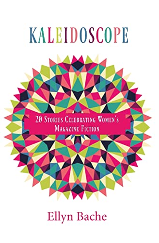 Stock image for Kaleidoscope: 20 Stories Celebrating Women's Magazine Fiction for sale by PBShop.store US