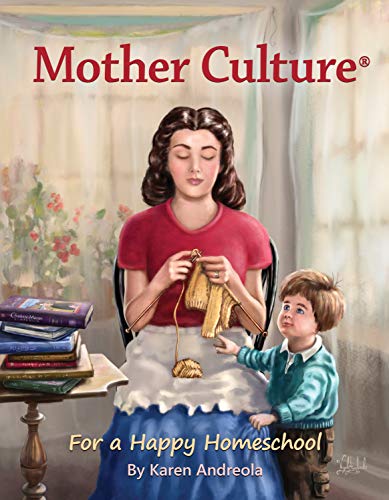 Stock image for Mother Culture ®: For a Happy Homeschool for sale by HPB-Red