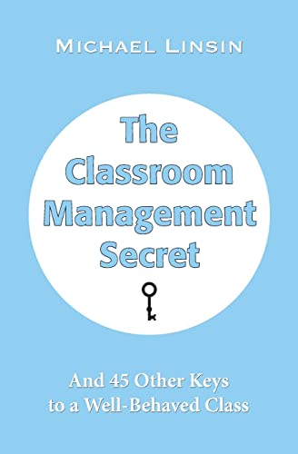 Beispielbild fr The Classroom Management Secret : And 45 Other Keys to a Well-Behaved Class zum Verkauf von Better World Books