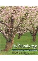 Beispielbild fr As Parents Age: A Psychological and Practical Guide zum Verkauf von Irish Booksellers