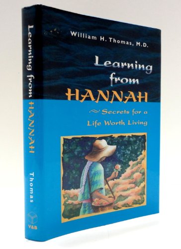 Beispielbild fr Learning from Hannah : Secrets for a Life Worth Living zum Verkauf von Better World Books