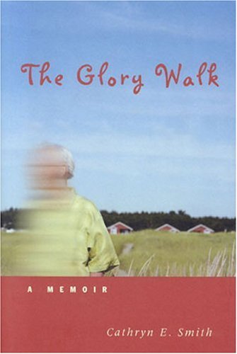 Stock image for The Glory Walk: A Memoir for sale by Half Price Books Inc.