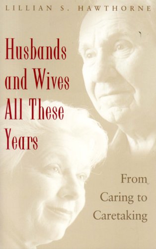 9781889242231: Husbands And Wives All These Years: From Caring to Caretaking