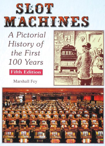 Stock image for The Slot Machines: A Pictorial History of the First 100 Years for sale by CloudDreamer