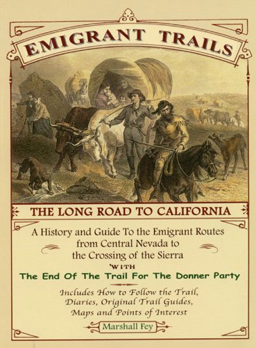 9781889243030: Emigrant Trails: The Long Road To California (Emigrant Trails is the 2nd edition of Emigrant Shadows)