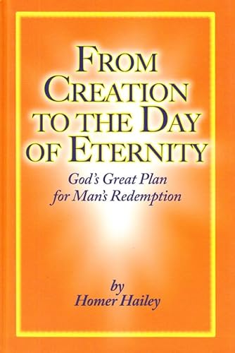 9781889243627: From Creation To The Day Of Eternity: God's Great Plan for Man's Redemption [Paperback] Homer Hailey