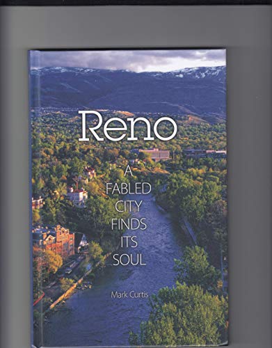 Beispielbild fr Reno: A Fabled City Finds Its Soul zum Verkauf von Idaho Youth Ranch Books