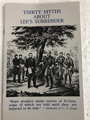 Stock image for Thirty Myths About Lee's Surrender for sale by Wonder Book