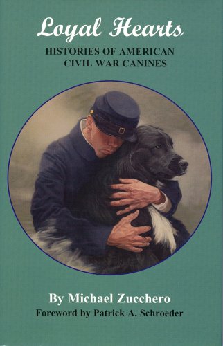 Beispielbild fr Loyal Hearts: Histories of American Civil War Canines zum Verkauf von SecondSale