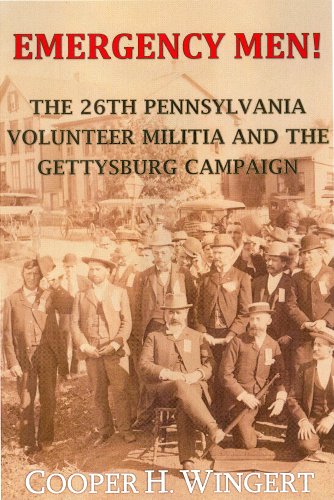 Beispielbild fr Emergency Men! The 26Th Pennsylvania Volunteer Militia and the Gettysburg Campaign zum Verkauf von Liberty Book Shop
