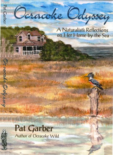 Stock image for Ocracoke Odyssey: A Naturalist's Reflections on Her Home by the Sea for sale by ThriftBooks-Dallas