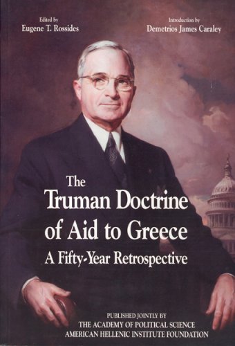 Imagen de archivo de The Truman Doctrine of Aid to Greece: A Fifty-Year Retrospective a la venta por ThriftBooks-Atlanta