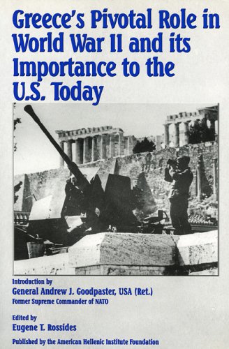 Imagen de archivo de Greece's Pivotal Role in World War II and Its Importance to the U.S. Today a la venta por ThriftBooks-Atlanta