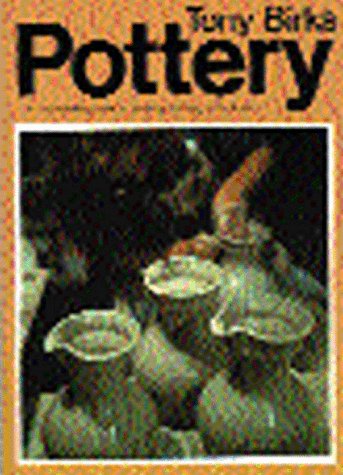 9781889250144: Tony Birks' Pottery: A complete guide to pottery-making techniques