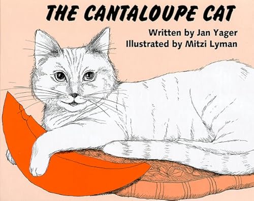 Imagen de archivo de The Cantaloupe Cat : An Illustrated Children's Book a la venta por Books Unplugged