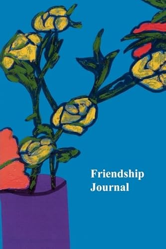 Stock image for Friendship Journal: Selected Quotes about Friendship from Friendshifts and a Journal for sale by Lucky's Textbooks