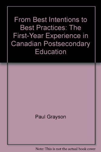 9781889271217: From Best Intentions to Best Practices: The First-Year Experience in Canadian Postsecondary Education