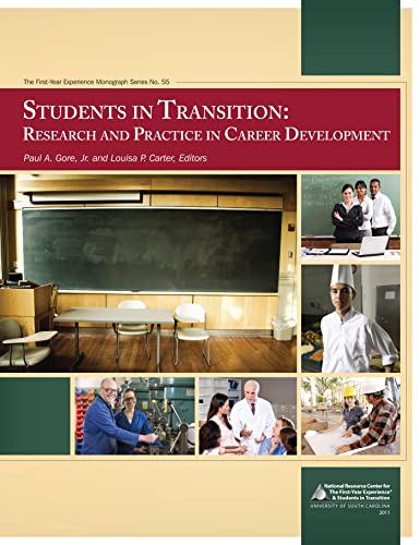 Stock image for Students in Transition: Research and Practice in Career Development (The First-Year Experience Monograph Series, 55) for sale by HPB Inc.