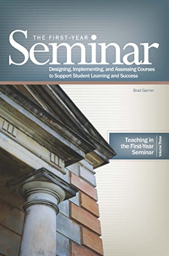 Beispielbild fr Teaching in the First-Year Seminar (The First-Year Seminar: Designing, Implementing, and Assessing Courses to Support Student Learning and Success) zum Verkauf von SecondSale