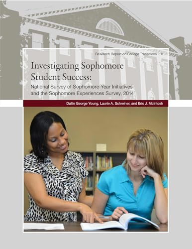 Stock image for Investigating Sophomore Student Success : The National Survey of Sophomore-Year Initiatives and the Sophomore Experiences Survey 2014 for sale by Better World Books