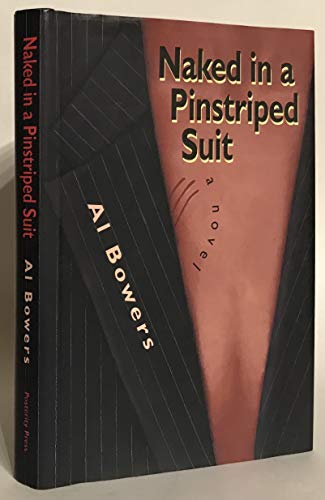 Beispielbild fr Naked in a Pinstripe Suit zum Verkauf von ThriftBooks-Dallas