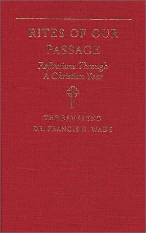 Beispielbild fr Rites of Our Passage: Reflections Through a Christian Year [SIGNED] zum Verkauf von Richard Booth's Bookshop