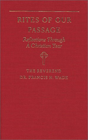 Imagen de archivo de Rites of Our Passage: Reflections Through a Christian Year a la venta por ThriftBooks-Atlanta