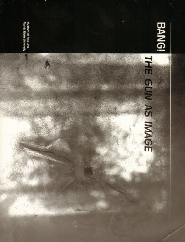 Stock image for Bang: The Gun As Image for sale by Front Cover Books